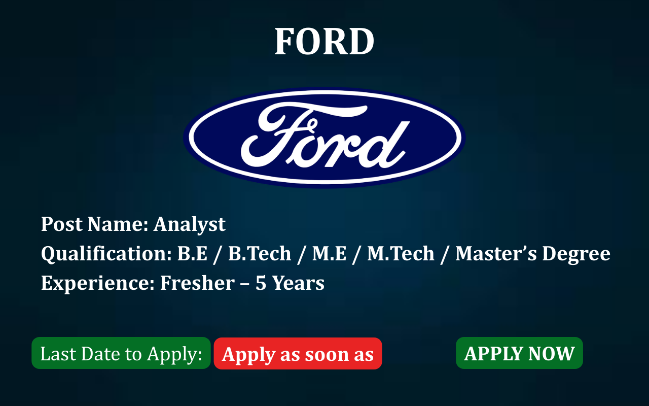 ford jobs, ford hiring, ford analyst hiring, analyst jobs, freshers jobs, chennai jobs, automotive jobs, engineering jobs, plm jobs, erp jobs, off campus drive, applyjobfast jobs