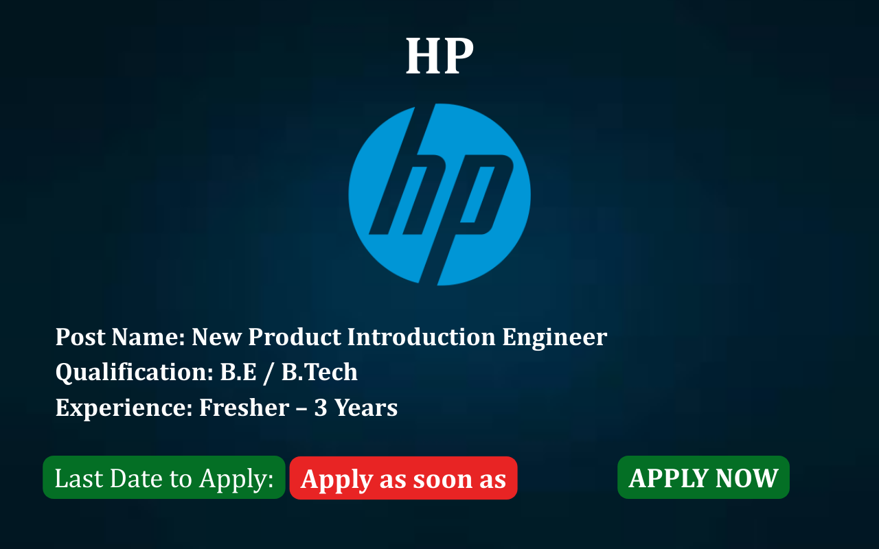 HP New Product Introduction Engineer Hiring job post HP hiring NPI Engineer fresher role ApplyJobFast HP careers