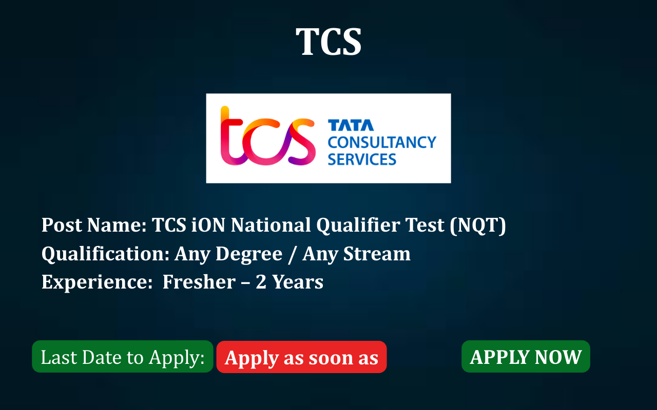 TCS iON NQT Test job post TCS iON hiring NQT candidates ApplyJobFast TCS iON careers